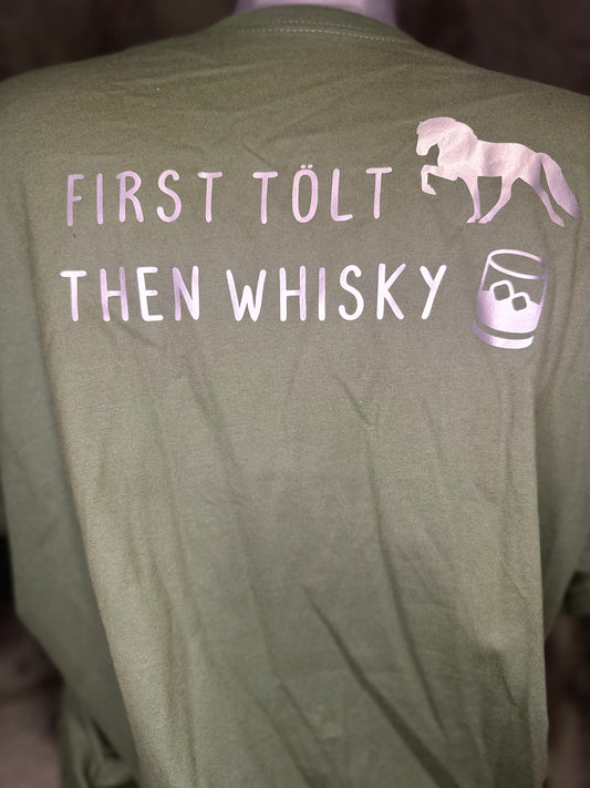 Herren Shirt "First Tölt, then Whiskey"